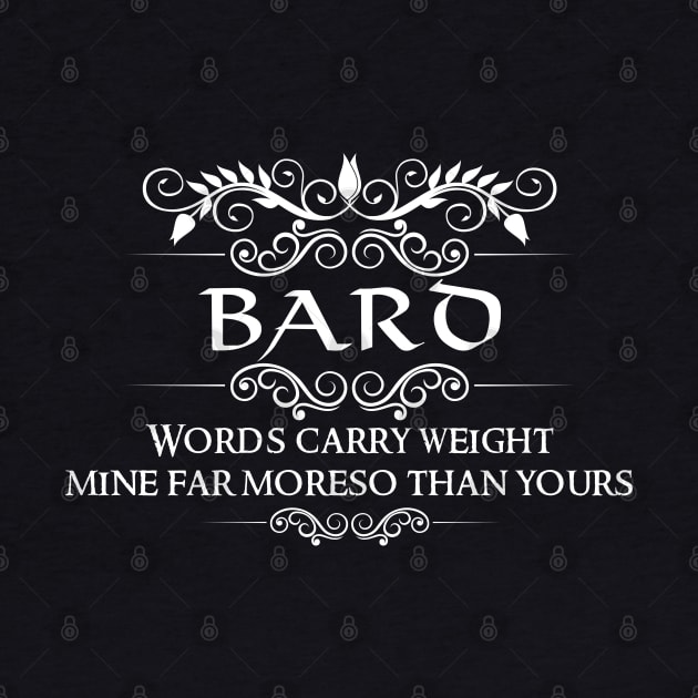 "Words Carry Weight" DnD Bard Class Quote by DungeonDesigns